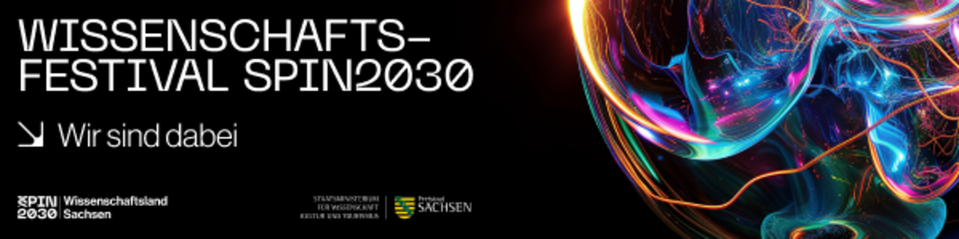 Banner for the SPIN2030 science festival with the words 'Wissenschaftsfestival SPIN2030' and 'Wir sind dabei' on a background with bright, colorful light effects.