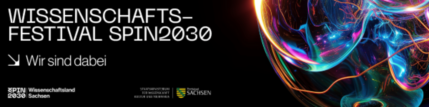 Banner für das SPIN2030 Wissenschaftsfestival mit dem Schriftzug 'Wissenschaftsfestival SPIN2030' und 'Wir sind dabei' auf einem Hintergrund mit leuchtenden, farbenfrohen Lichteffekten.