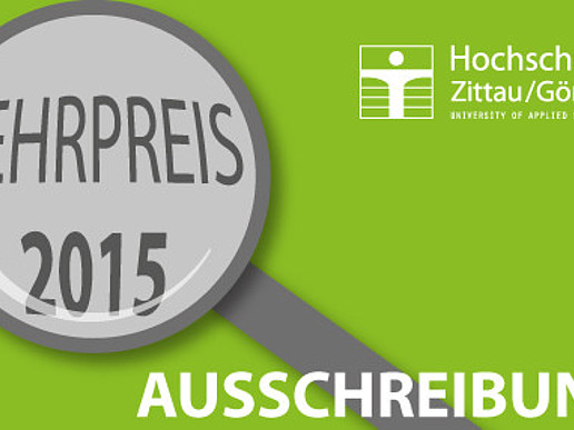 Das Rektorat und der Förderverein der Hochschule loben 2015 erstmals einen hochschuleigenen Lehrpreis aus