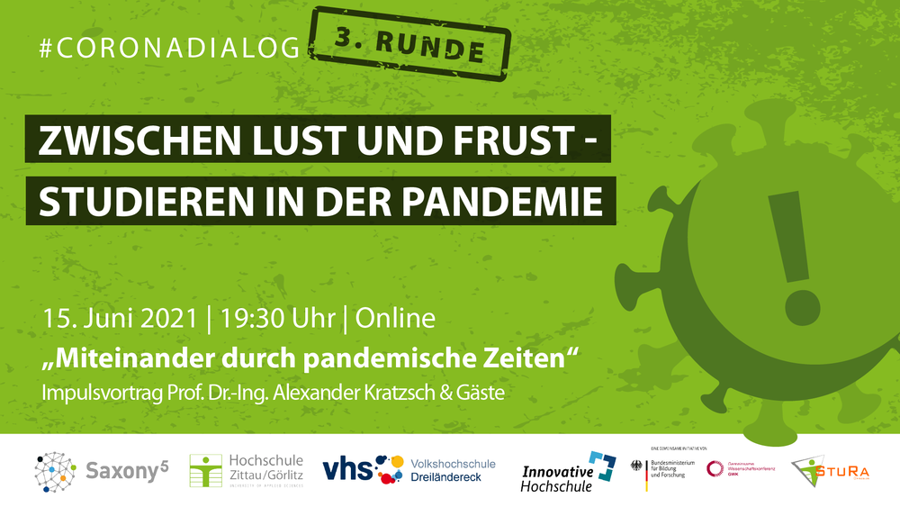 In einer grün-schwarz-weißen Grafik sind die Veranstaltungsdaten zum dritten Coronadialog am 15.06.21 zu erlesen. Die Online-Veranstaltung beginnt 19:30 Uhr und heißt "Zwischen Lust und Frust - Studieren in der Pandemie".